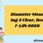 Diameter Meaning A Clear, Real-Life 2026