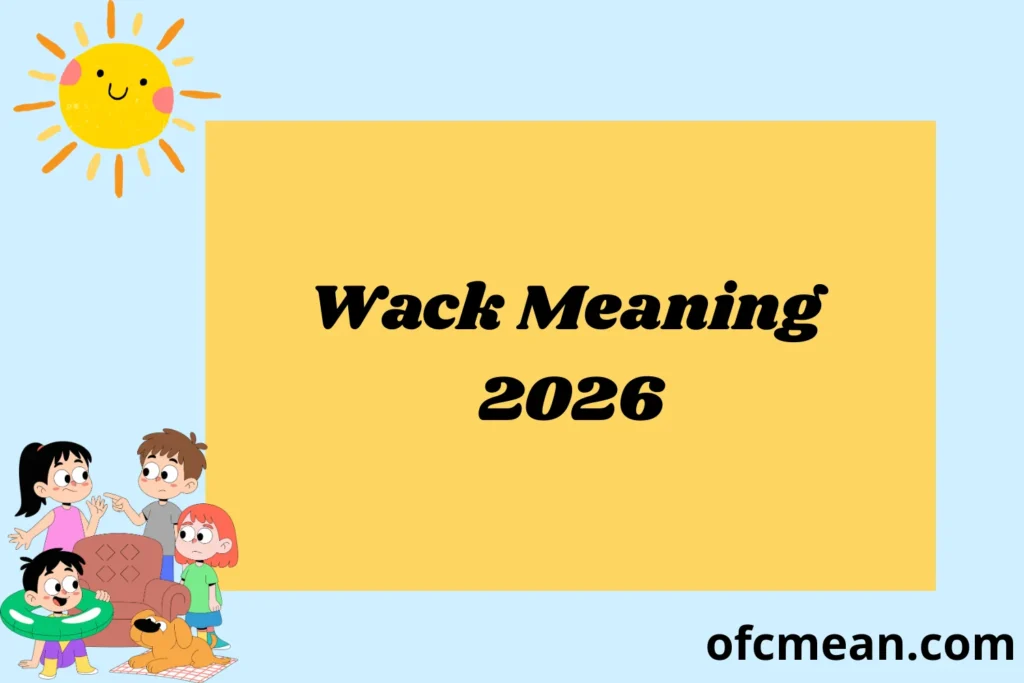 Wack Meaning 2026