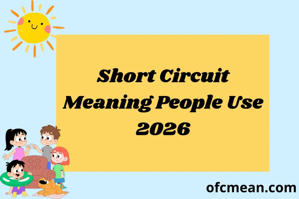 Short Circuit Meaning People Use the Term Today 2026