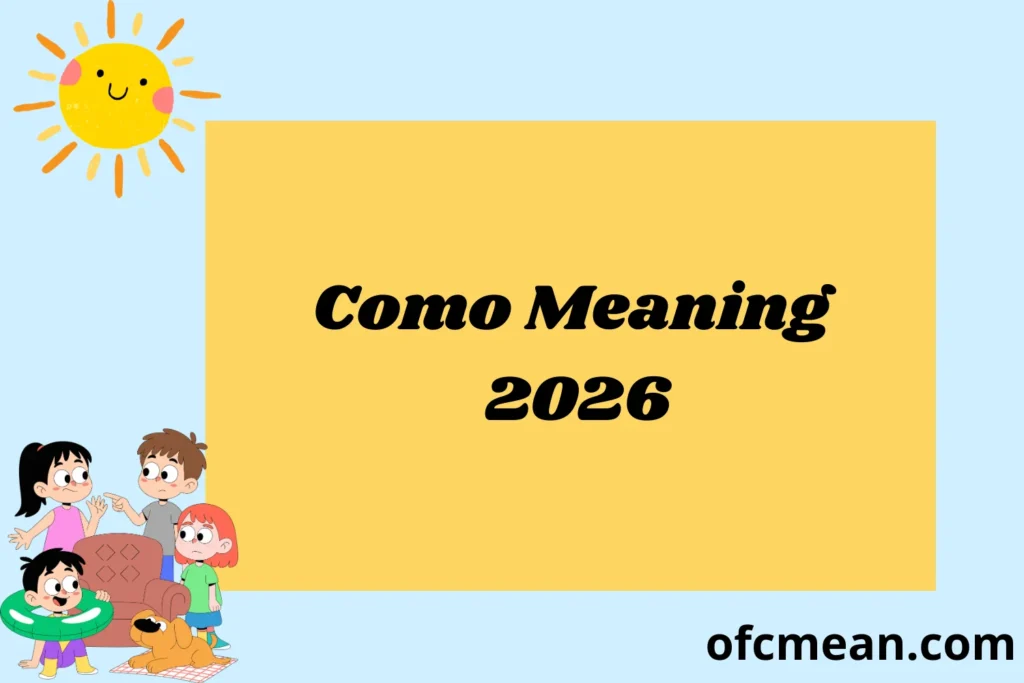 Como Meaning 2026
