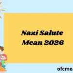 Nazi Salute Mean 2026