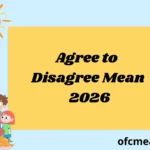 Agree to Disagree Mean 2026