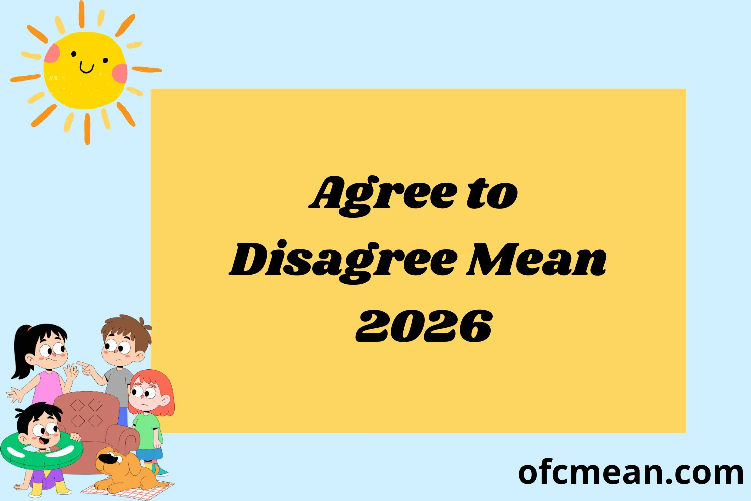 Agree to Disagree Mean 2026