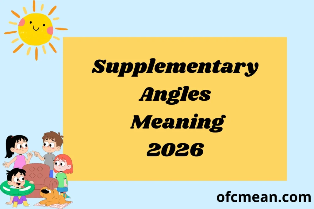 Supplementary Angles Meaning 2026