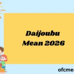Daijoubu Mean 2026