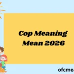Cop Meaning Mean 2026