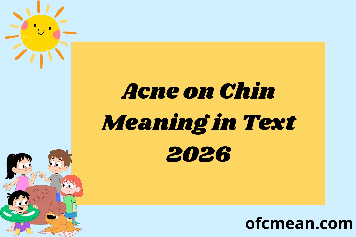 Acne on Chin Meaning in Text 2026