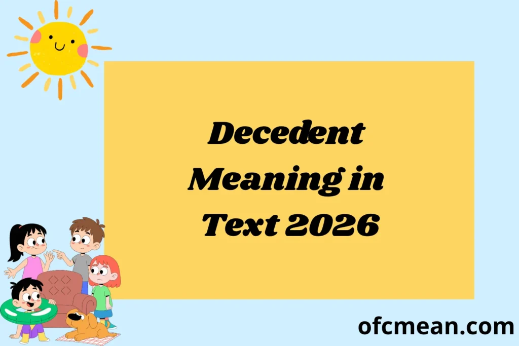 Decedent Meaning in Text 2026