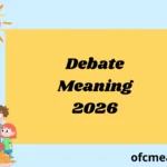 Debate Meaning 2026