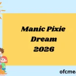 Manic Pixie Dream 2026