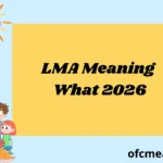 LMA Meaning Really Means 2026