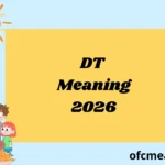 DT Meaning 2026