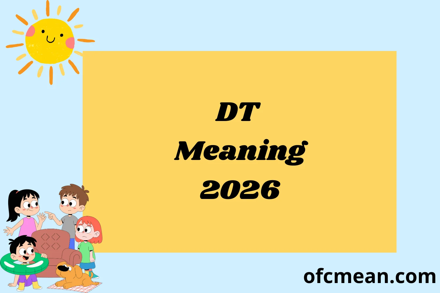 DT Meaning 2026