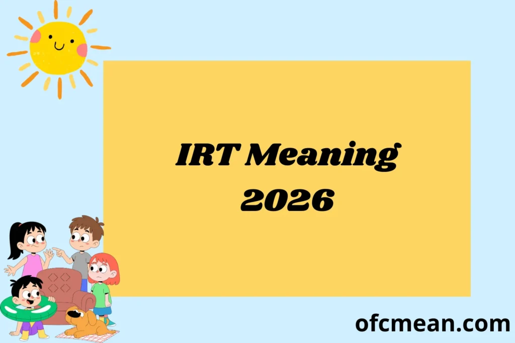 IRT Meaning 2026