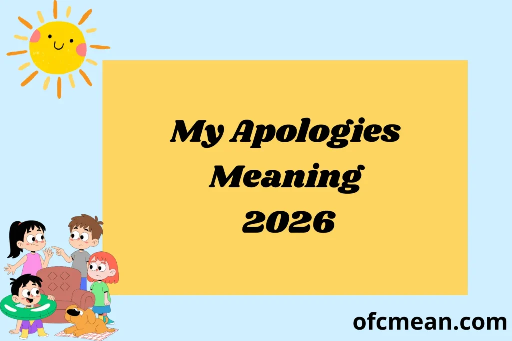 My Apologies Meaning 2026