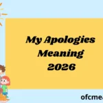 My Apologies Meaning 2026
