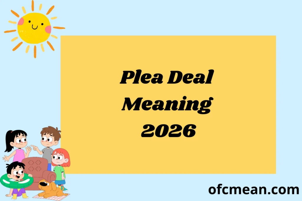 Plea Deal Meaning 2026