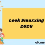 Look Smaxxing 2026