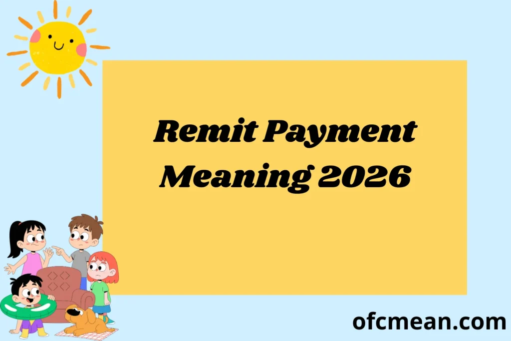 Remit Payment Meaning 2026
