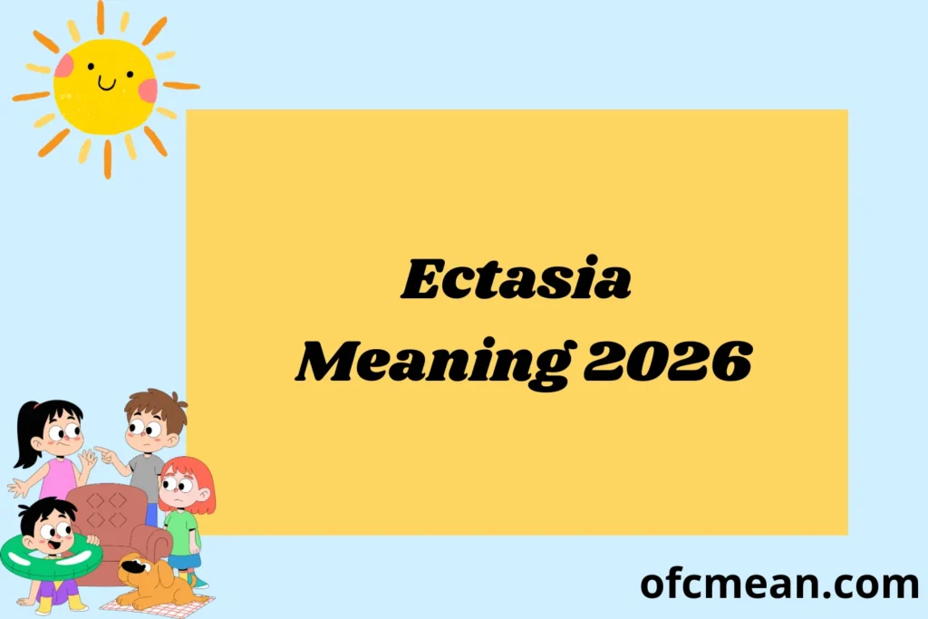 Ectasia Meaning 2026