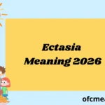 Ectasia Meaning 2026