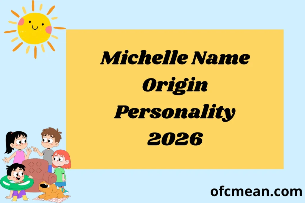 Michelle Name Origin Personality 2026