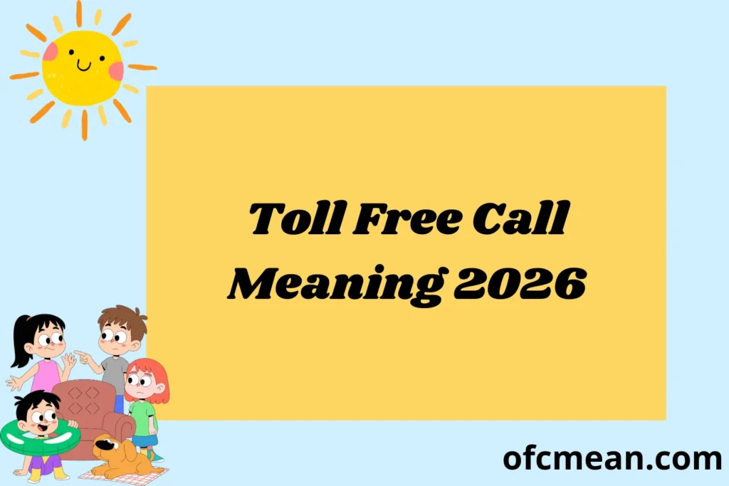 Toll Free Call Meaning 2026