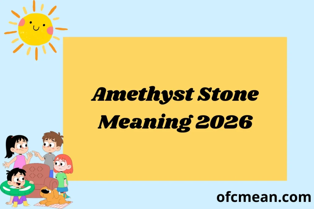Amethyst Stone Meaning 2026