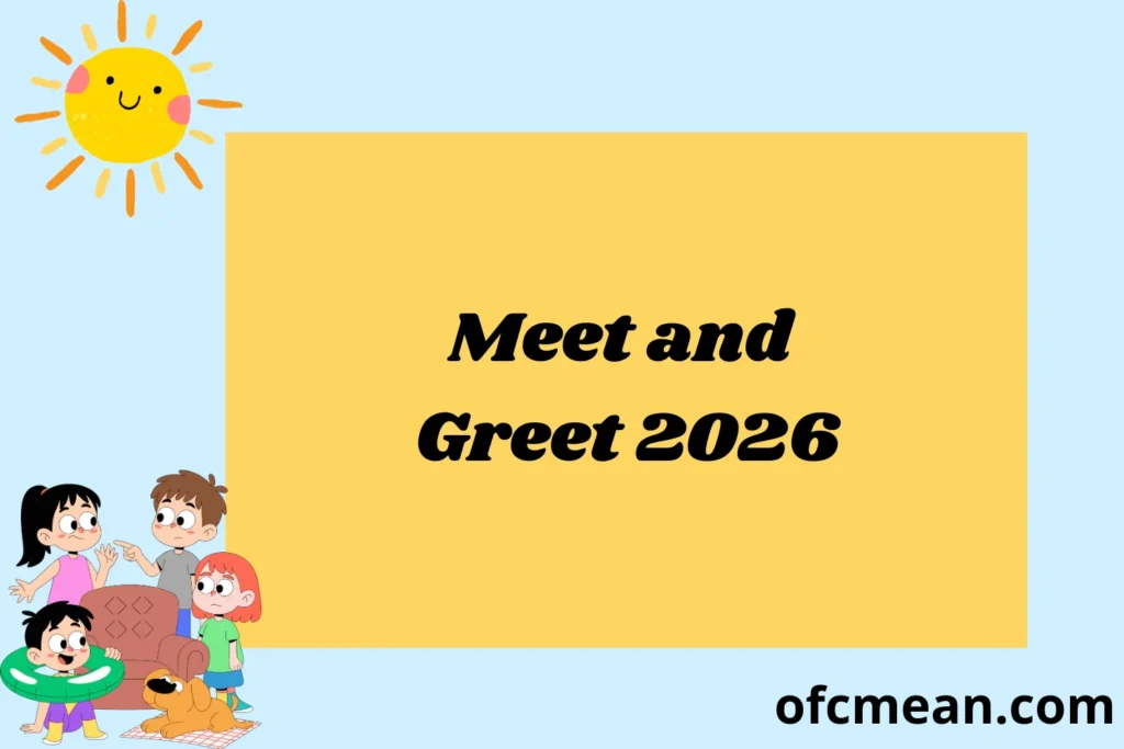 Meet and Greet 2026