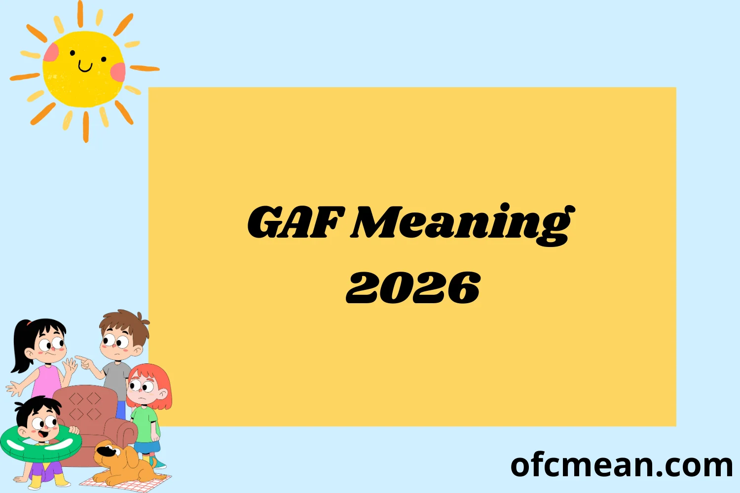 GAF Meaning 2026