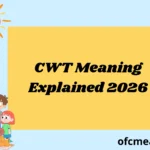CWT Meaning Explained 2026
