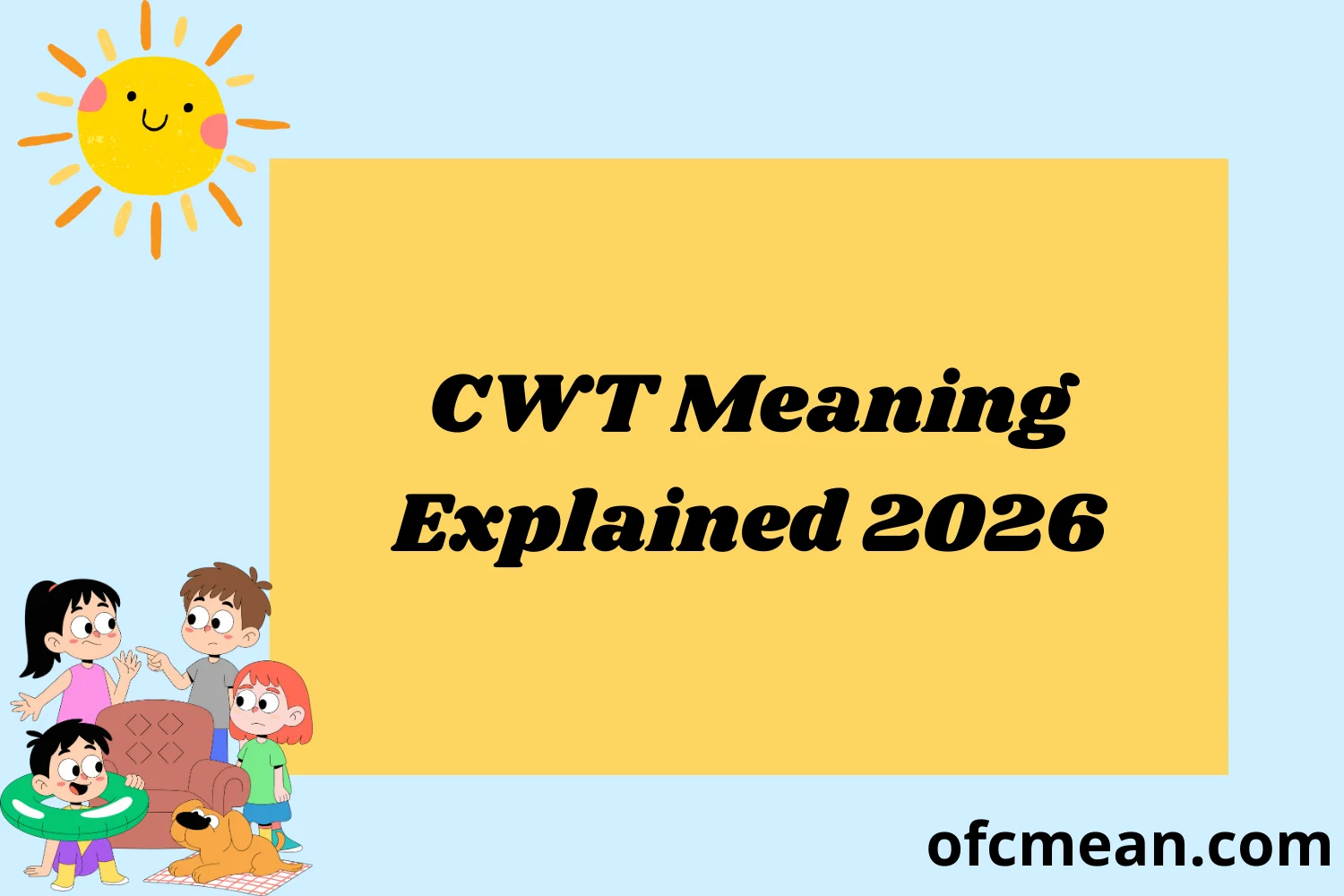 CWT Meaning Explained 2026