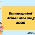Emancipated Minor Meaning 2026