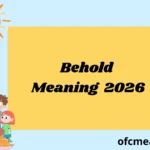 Behold Meaning 2026