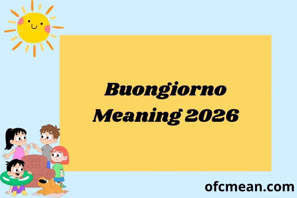 Buongiorno Meaning 2026