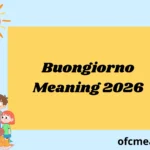 Buongiorno Meaning 2026
