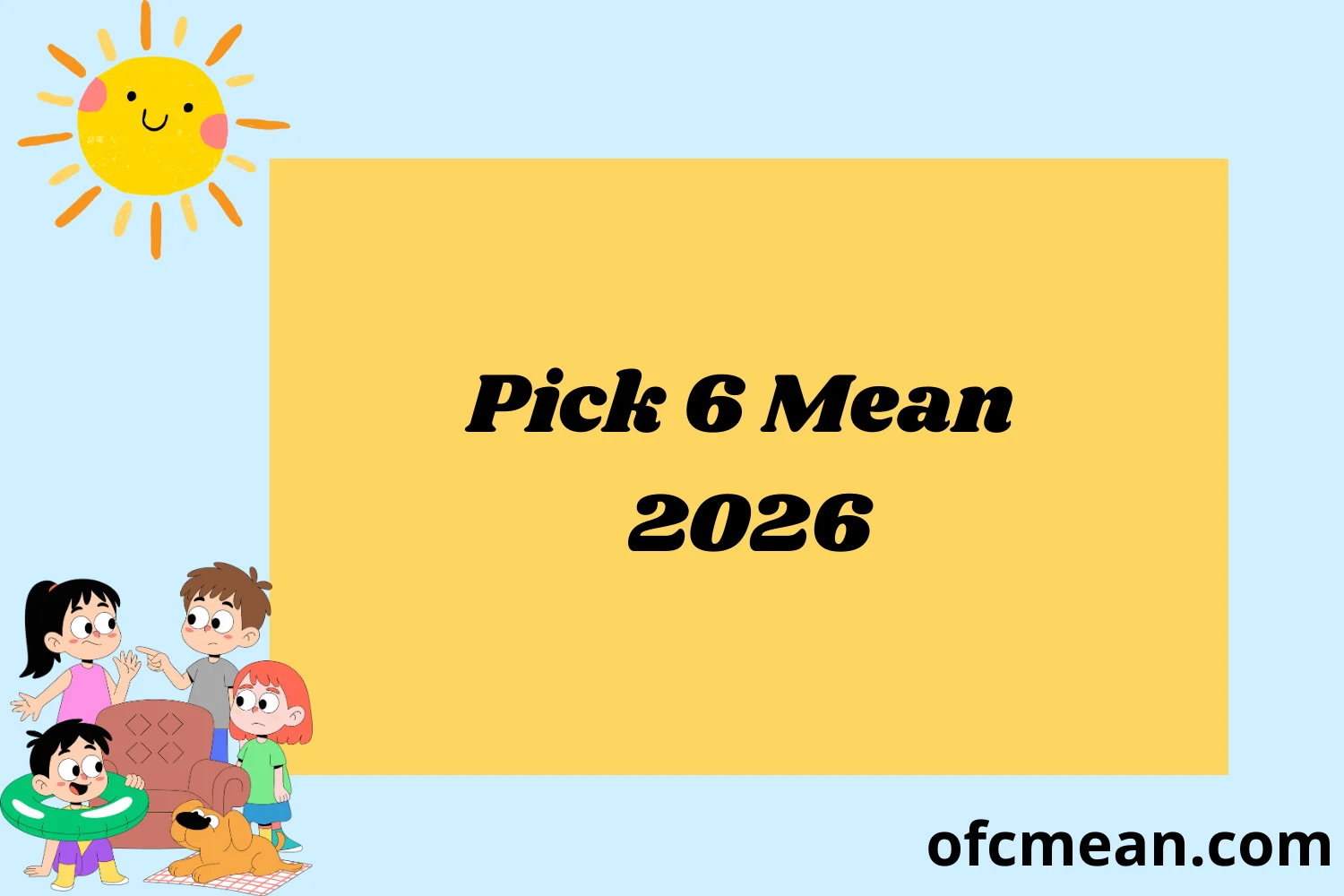 Pick 6 Mean 2026