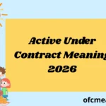 Active Under Contract Meaning 2026