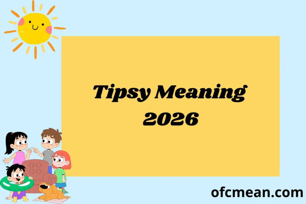 Tipsy Meaning 2026