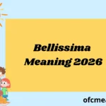Bellissima Meaning 2026