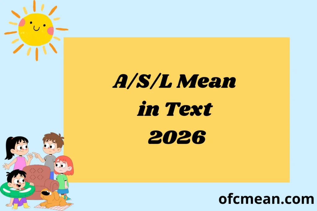 A/S/L Mean in Text 2026