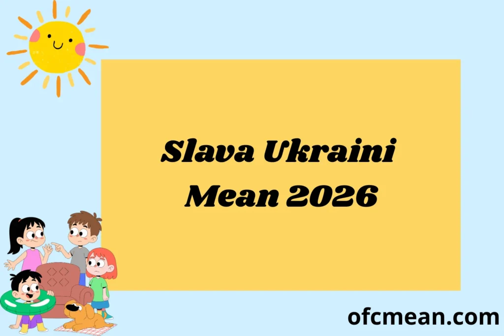 Slava Ukraini Mean 2026