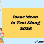 Isaac Mean in Text Slang 2026