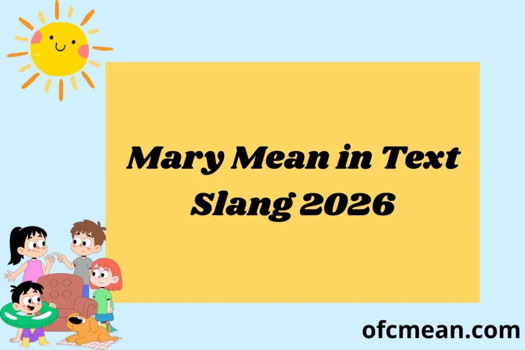 Mary Mean in Text Slang 2026