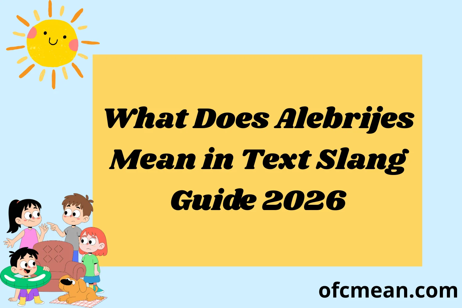 What Does Alebrijes Mean in Text Slang Guide 2026