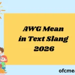 AWG Mean in Text Slang 2026
