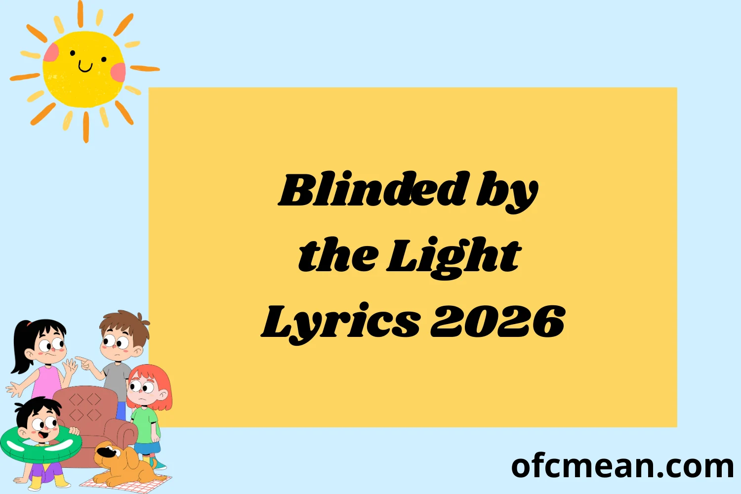 Blinded by the Light Lyrics 2026