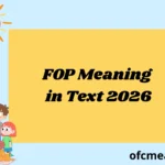 FOP Meaning in Text 2026