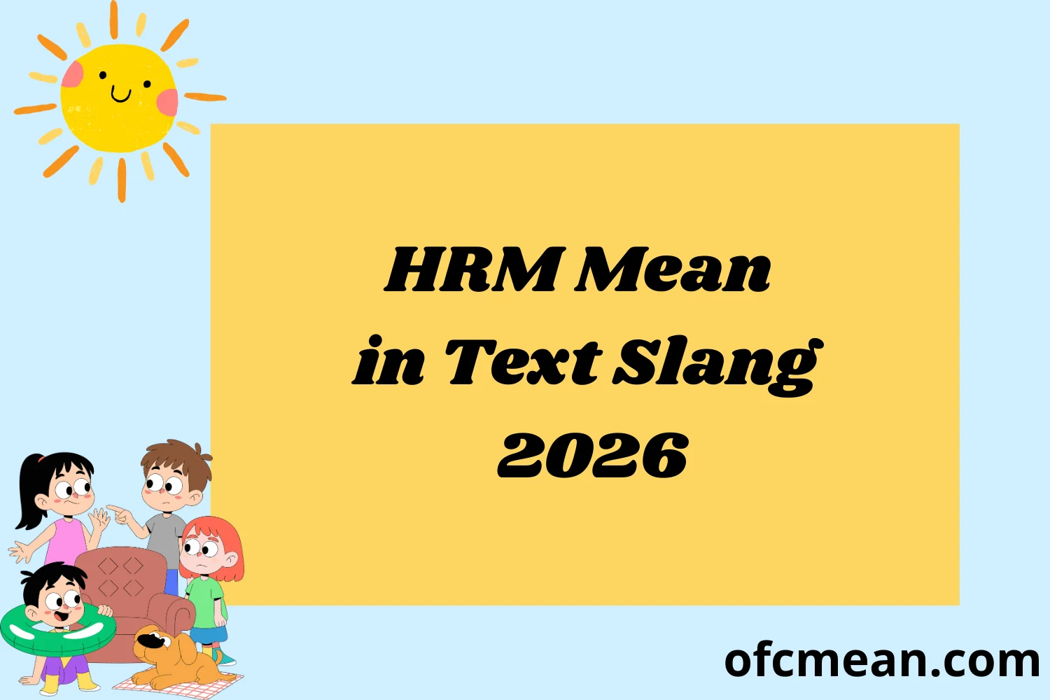 HRM Mean in Text Slang 2026