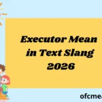 Executor Mean in Text Slang 2026